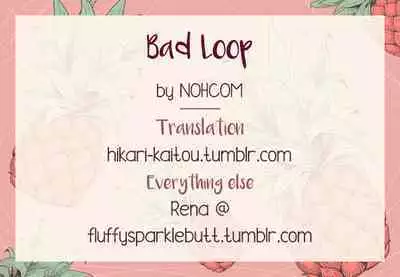 BAD LOOP