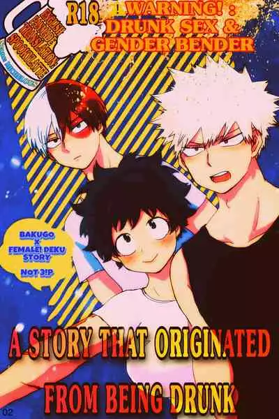 A Story That Originated From Being Drunk
