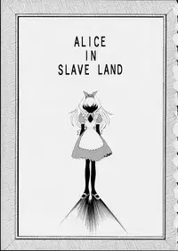 [Toraya (ITOYOKO)] ALICE IN SLAVE LAND