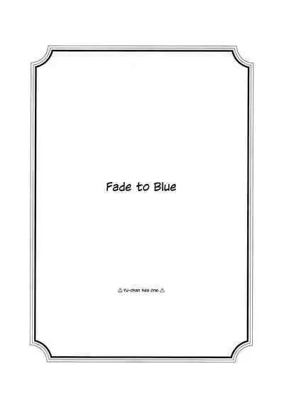 Aoku Iroasero | Fade to Blue