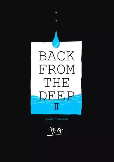 BACK FROM THE DEEP I-II